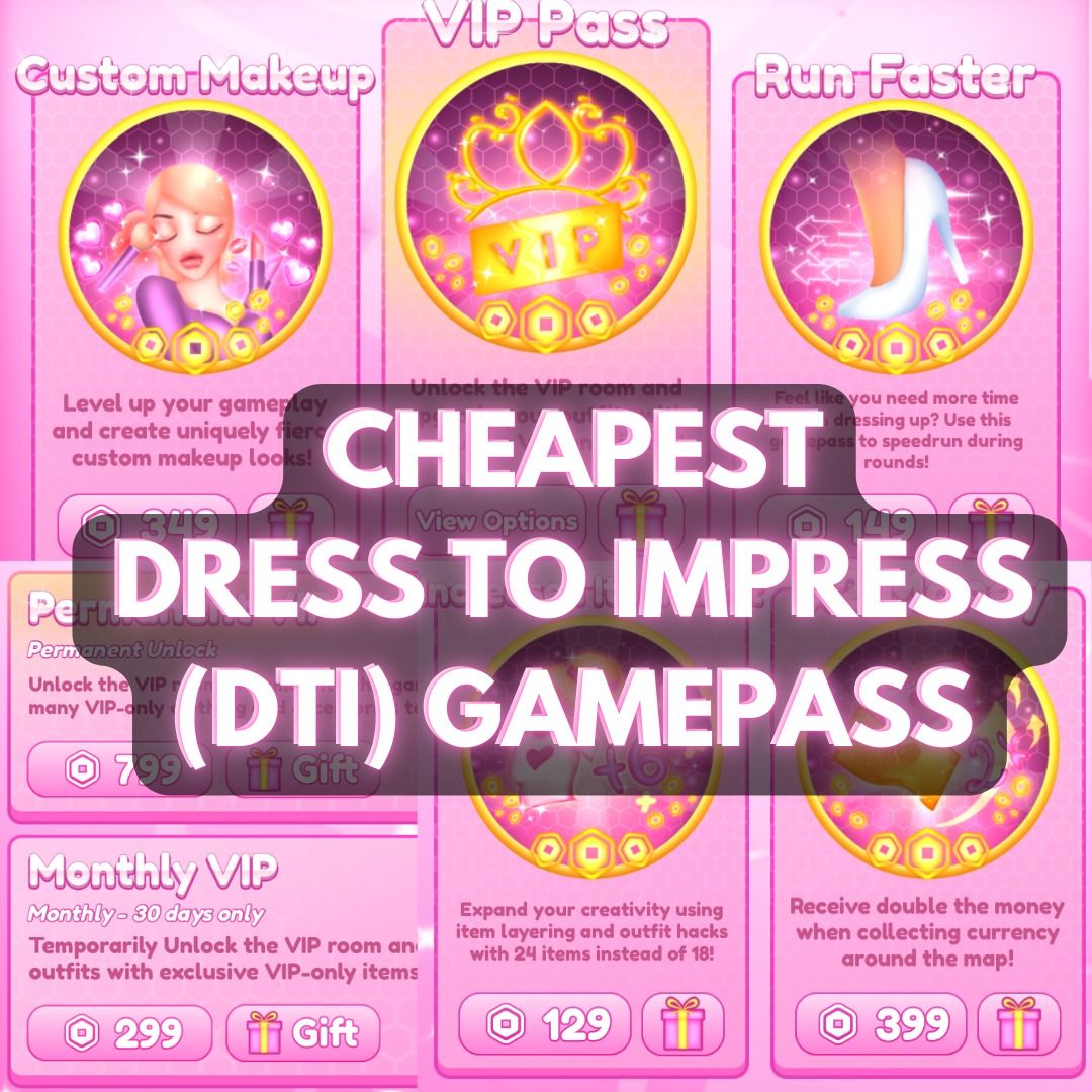 CHEAPEST Dress to impress (DTI) gamepass / Roblox Dress to Impress ...