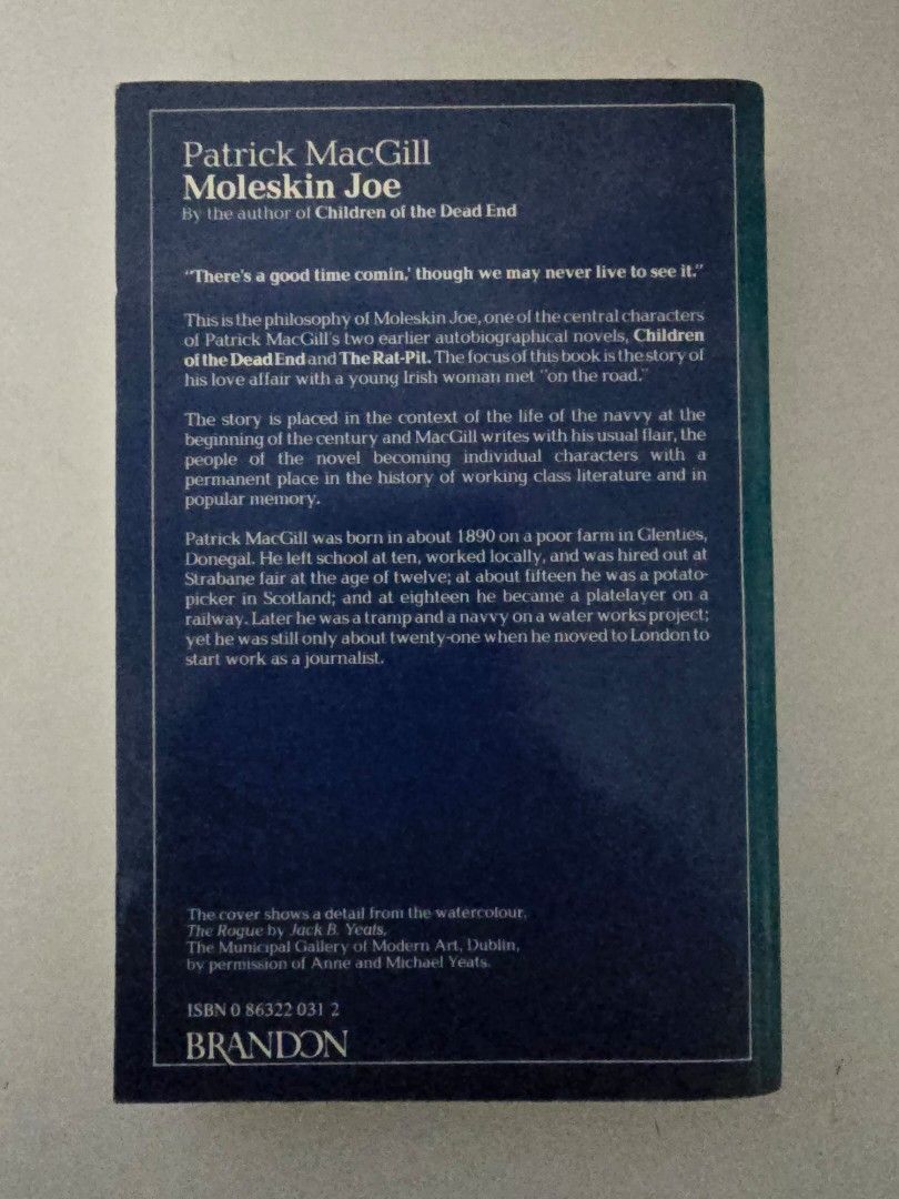 Moleskin Joe by Patrick MacGill (Category: Storybooks) located in Dasmarinas. Submitted by curatedreadsbykat (Listing ID 1351267165, Image 2). Description: ✨ Secondhand ✨ This is a preloved copy so kindly manage your expectations. May have flaws like dents, tanning, foxing, writings, etc. ✨ Kindly swipe left on the picture section of the listing to see the condition of the book..