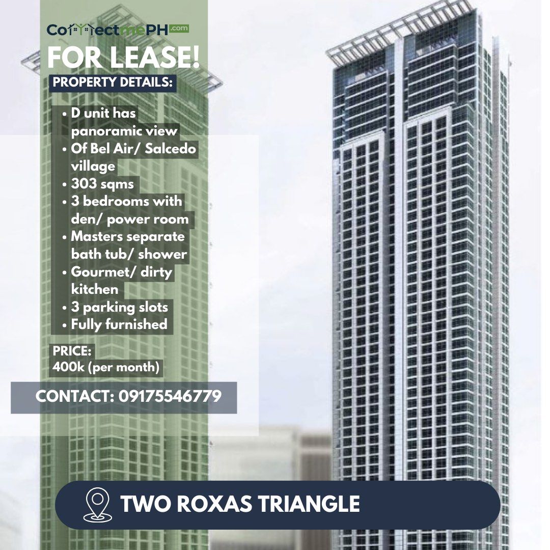 For Lease: Two Roxas Triangle (Category: Apartments & Condos) located in Quezon City. Submitted by truestorm.348446 (Listing ID 1359702177, Image 1). Description: For Lease: Two Roxas Triangle -D unit has panoramic view Of Bel Air/ Salcedo village -303 sqms t -Three bedrooms with den/ power room Masters separate bath tub/ shower Gourmet/ dirty kitchen -3parking slots -Fully furnished Lease Rate: 400k per month Jarvik Ongtauco 09175546779 #realest