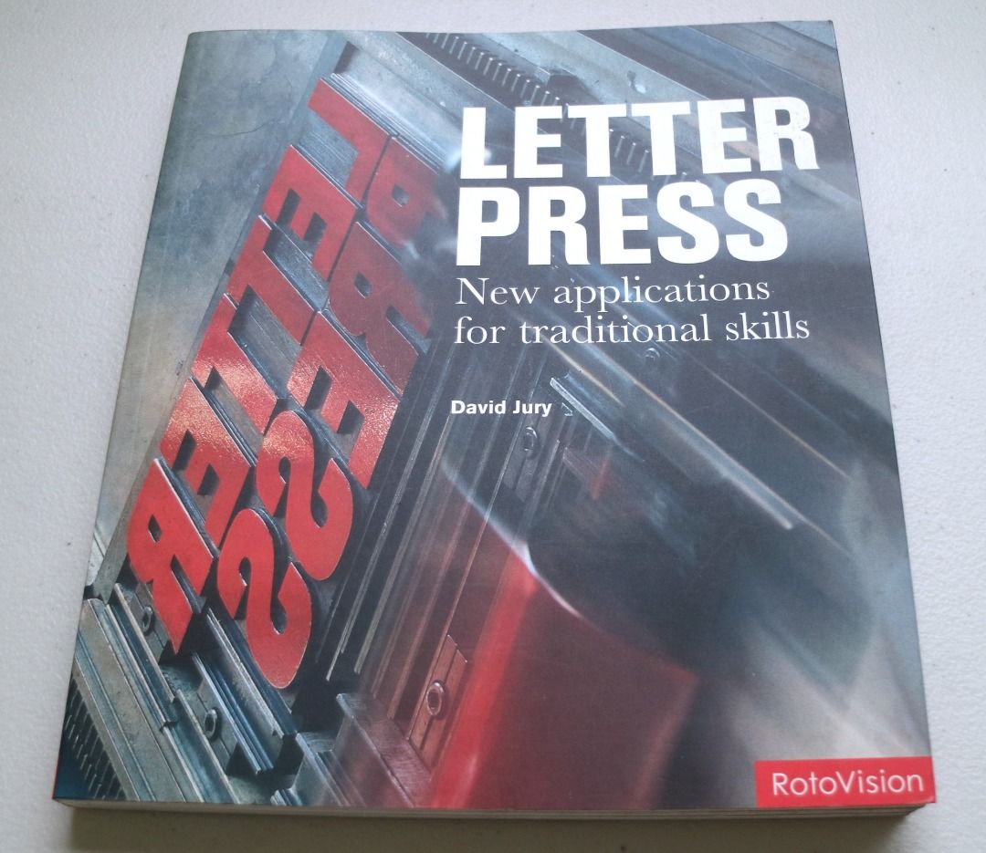 [USED] Reference Book: Letter Press by David Jury (Category: Textbooks) located in Pasig City. Submitted by findingviolet (Listing ID 1360991241, Image 1). Description: [USED] Letter Press (New applications for traditional skills) by David Jury - Reference book on Letter Press RFS: Decluttering Shipping and Fees c/o Buyer Mode of Payment: GCash / Maya / BPI Bank Transfer Location: Metro Manila.