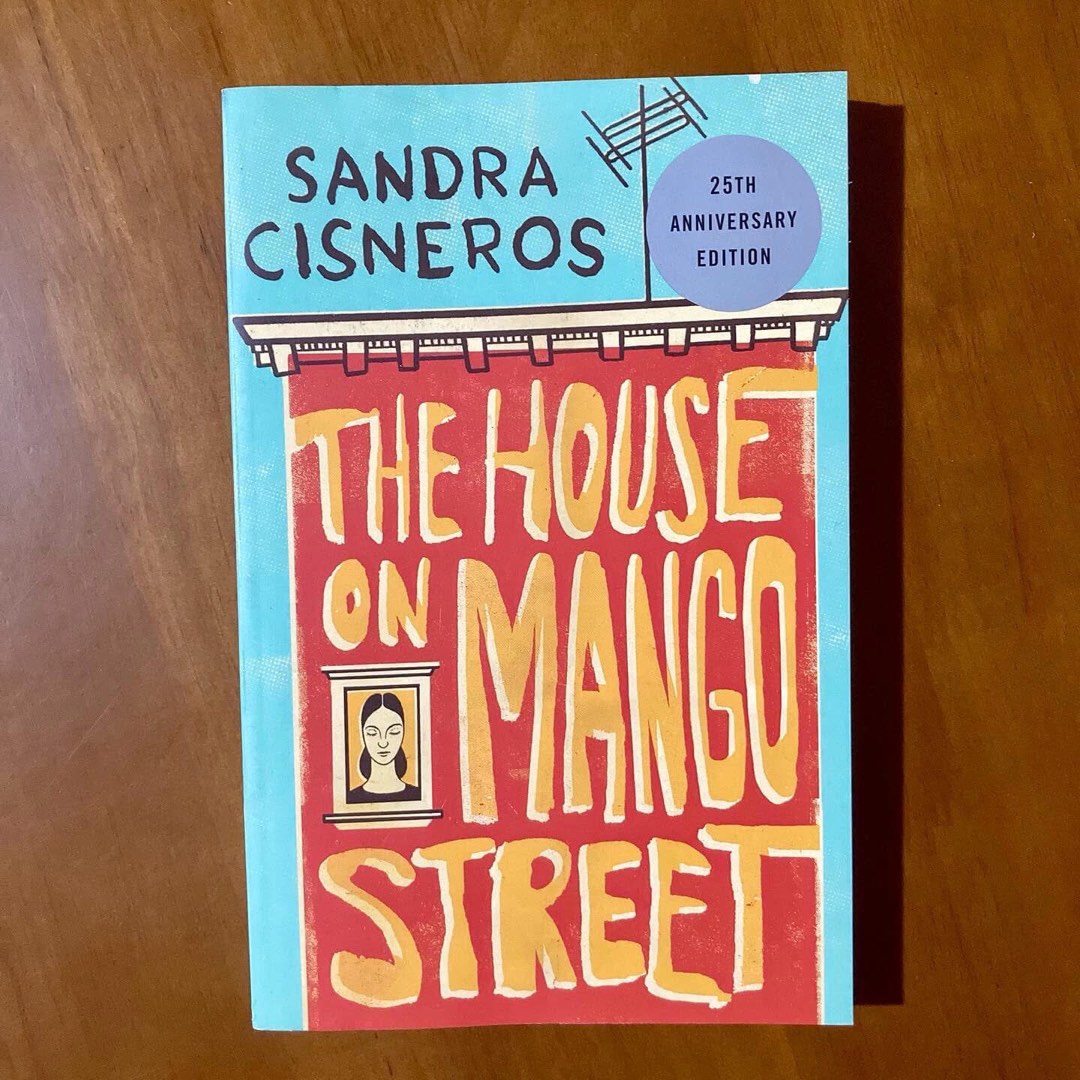 The House On Mango Street By Sandra Cisneros 25th Anniversary Edition the-house-on-mango-street-by-sandra-cisneros-25th-anniversary-edition
