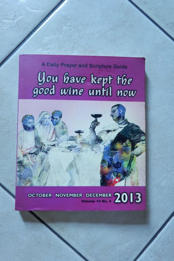 You Have Kept the Good Wine Until Now 2013 (Category: Storybooks) located in Quezon City. Submitted by miletdeclutters (Listing ID 1357234163, Image 1). Description: trade paperback book with foxing/tanning no writings/highlights on pages good condition overall Published by Ablaze Communications .