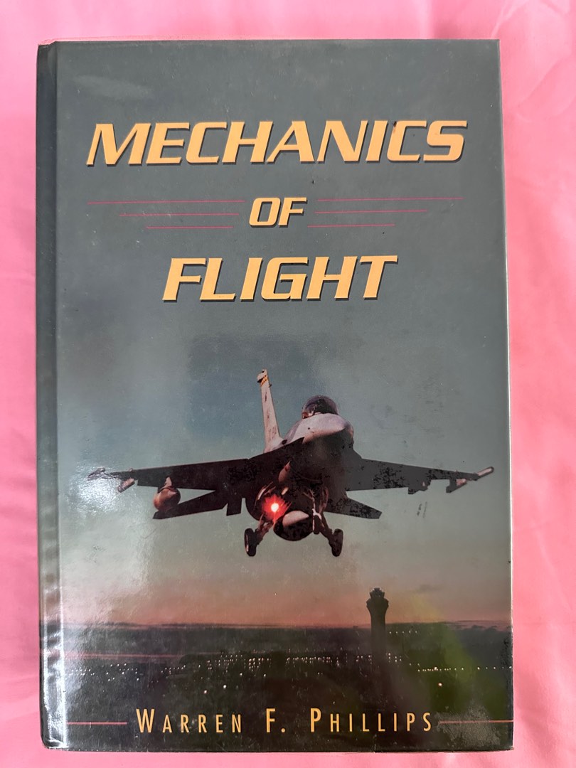 Mechanics of flight (Warren F. Phillips) 2004, Hobbies & Toys, Books & Magazines, Textbooks on ...