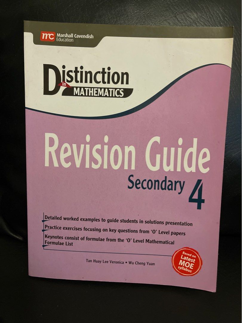 Distinction Mathematics: Revision Guide Secondary 4 by MC Marshall Cavendish (Category: Textbooks) located in Marikina City. Submitted by jsv (Listing ID 1364898613, Image 1). Description: Learn/Practice Singapore Mathematics: Detailed worked examples to guide students in solution presentation Practice exercises focusing on key questions from ‘O’ Level papers Keynotes consist of formulae from ‘O’ Level Mathematical Formulae List.