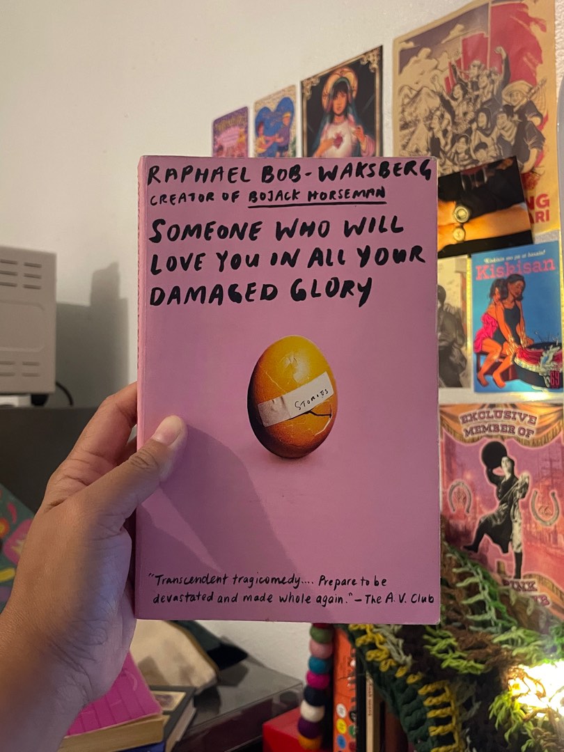 someone who will love you in all your damaged glory
