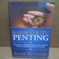 Buku Original KARAKTER ITU PENTING - MARK RUTLAND, Buku & Alat Tulis ...