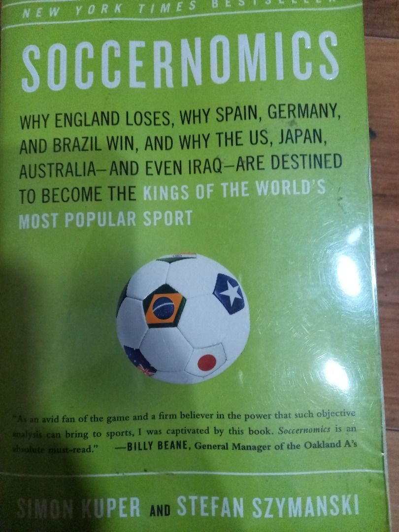 Soccernomics by Kuper and Szymanski (Category: Racket and Ball Sports) located in Manila. Submitted by jersey_n_stuff (Listing ID 1366427423, Image 1). Description: Football and Soccer is truly a sport but beyond the sport is whole business.