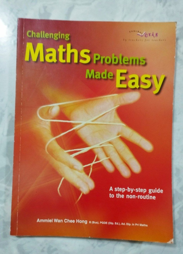 Challenging math made easyc- A step by step guide to the non-routine ...