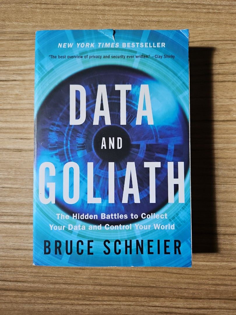 Data and Goliath by Bruce Schneier (Category: Storybooks) located in Makati City. Submitted by preloved.christine (Listing ID 1368215331, Image 1). Description: paperback the hidden battles to collect your data and control your world.