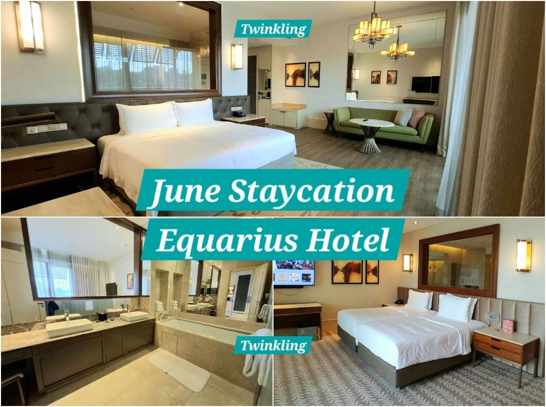 [June] Staycation @ RWS Equarius Hotel 逸豪酒店 Resorts World Sentosa 圣淘沙酒店 ...