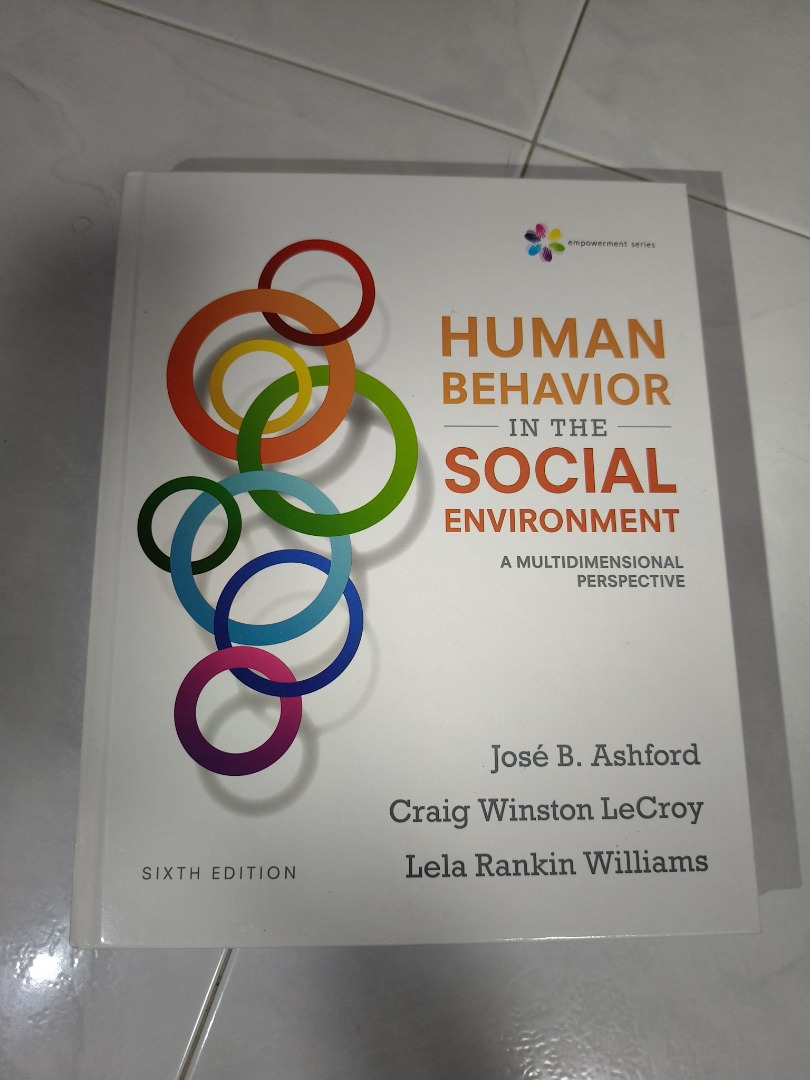 Human Behavior In The Social Environment (Sixth Edition) Jose B Ashford ...