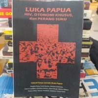 Luka papua hiv otonomi khusus dan perang suku, Buku & Alat Tulis, Buku ...