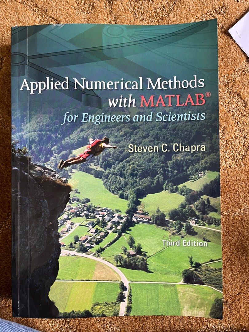 APPLIED NUMERICAL METHODS with MATHLAB (Category: Textbooks) located in Kuala Lumpur. Submitted by herstified (Listing ID 1367140065, Image 1). Description: • Applied Numerical Methods with Mathlab for Engineers and Scientist 3rd Edition by Steven C.Chapra • Not original book, printed out from its PDF file at PrintExpert for RM80 • Price not include postage due to its weight.