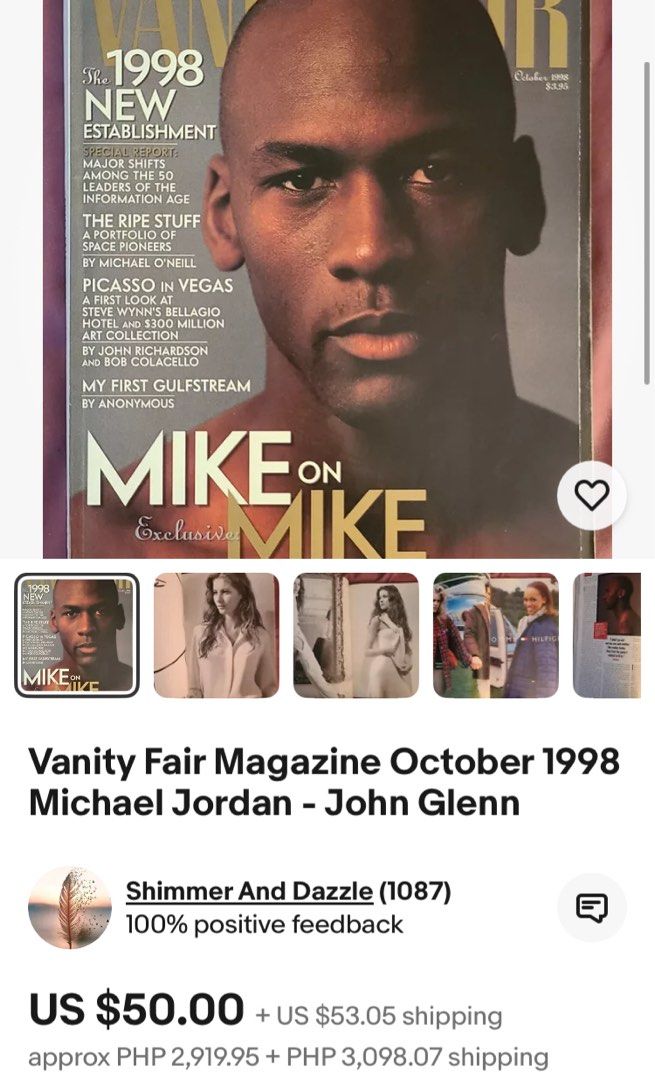 Michael Jordan - Vanity Fair (October 1998) (Category: Magazines) located in Las Pinas. Submitted by theblackmamba_24 (Listing ID 1346460137, Image 2). Description: 📦 Michael Jordan Cover ▪️Vanity Fair (October 1998) 💰Php 1,899.00 ✅ Very Good Condition ✅ Vintage Issue ✅ Manage Expectations ✅ Kindly PM for Inquiry 📍Las Pinas City.
