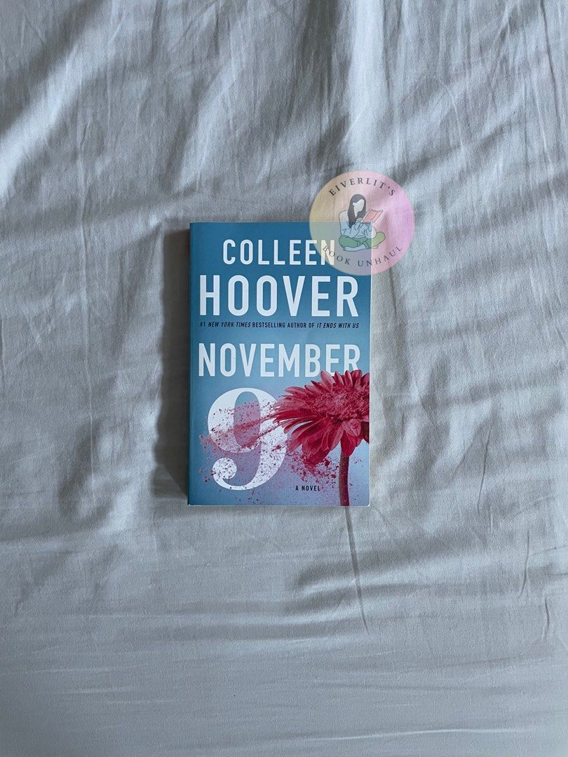 November 9 by Colleen Hoover (Paperback) (Category: Storybooks) located in Consolacion. Submitted by eiverlit (Listing ID 1374285211, Image 1). Description: November 9 by Colleen Hoover (Paperback) details: - BRAND NEW - with slight dent on the front page - perfectly in good condition - no tanning or ripped pages - rfs: decluttering.