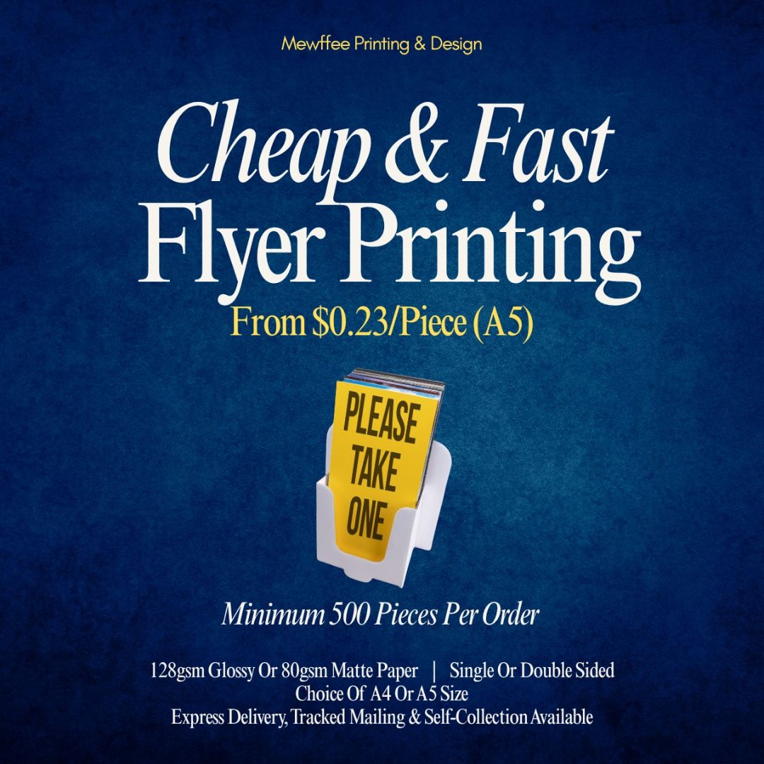Flyer Printing Services (Category: Printing, Design & Marketing) located in Singapore. Submitted by secondshotespresso (Listing ID 1374356824, Image 1). Description: Flyer Printing Minimum 500 pieces per order. NOTE that the design is NOT included in the price. If you need design services, it's $80 for a single sided flyer and $120 for double sided. Size: A5 or A4 Material: 128gsm Semo Gloss or 80gsm Woodfree Matt Paper Choice of Single Or Double