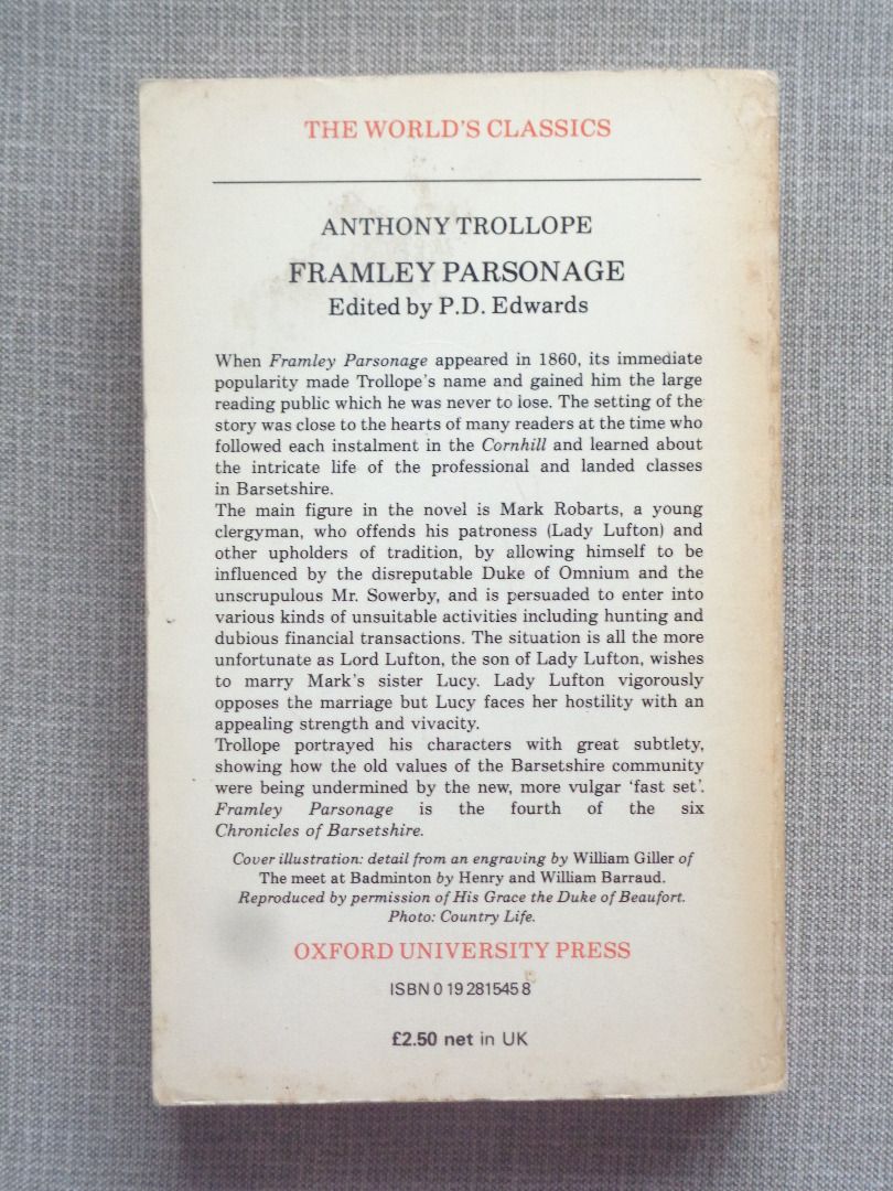 Framley Personage Novel by Anthony Trollope (Category: Storybooks) located in Naga. Submitted by caffein8d (Listing ID 1374445728, Image 2). Description: *Framley Personage Novel by Anthony Trollope *Classic *Greatest/Most Popular Author and Book *PB *ISBN 0192815458 “One can only pour out of a jug that which is in it.” “For there is no folly so great as keeping one's sorrows hidden.” “When a man gets into his head an idea that the public voice c