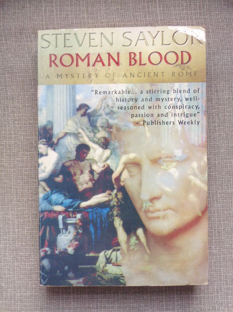 Roman Blood by Steven Saylor (Category: Storybooks) located in Naga. Submitted by caffein8d (Listing ID 1374799889, Image 1). Description: *Roman Blood by Steven Saylor *Historical Fiction, Mystery, Crime, Roman *Rare *PB “But in Rome one’s path is never entirely clear of enemies. When even a perfect stranger could prove to be Nemesis, no man can protect himself completely. What point is there in cowering away in another man’s house, behind the s