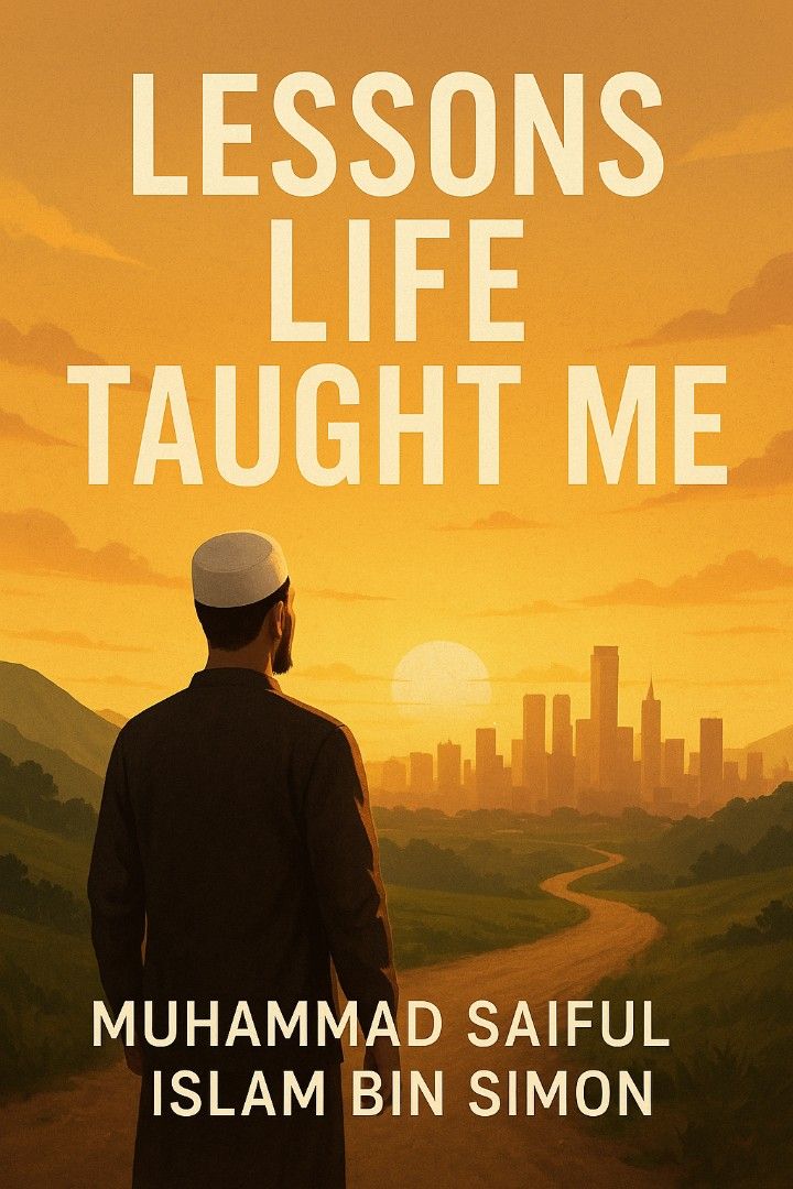 EBook (Category: Announcements) located in Singapore. Submitted by abudayyan (Listing ID 1375629533, Image 1). Description: 📘 NEW EBOOK RELEASE – Lessons Life Taught Me (Part 1) By Muhammad Saiful Islam Bin Simon --- From fighting in the streets to sitting behind prison walls... I’ve lived through pain, regret, and the crushing weight of letting my family down. But that wasn’t the end of my story—it was the beginning. In this book, I share: My w
