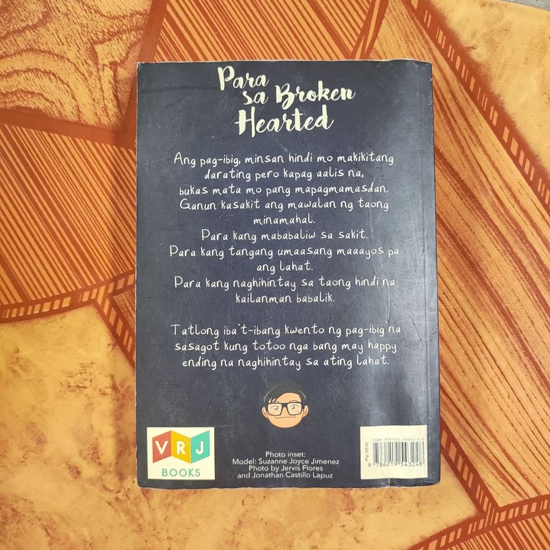 Para sa Broken Hearted by Marcelo Santos III (Pre-loved) (Category: Storybooks) located in Caloocan City. Submitted by lukosanto (Listing ID 1376443755, Image 2). Description: 📘 Para sa Broken Hearted by Marcelo Santos III (Pre-loved) 🏷️ Price: ₱10 (negotiable) 📚 Author: Marcelo Santos III 🏢 Publisher: VRJ Books Publishing Inc. 🆔 ISBN: 978-621-95432-4-8 🛒 Original Price: ₱100 📑 Condition: ✅ All pages intact and still readable ✅ Cover still