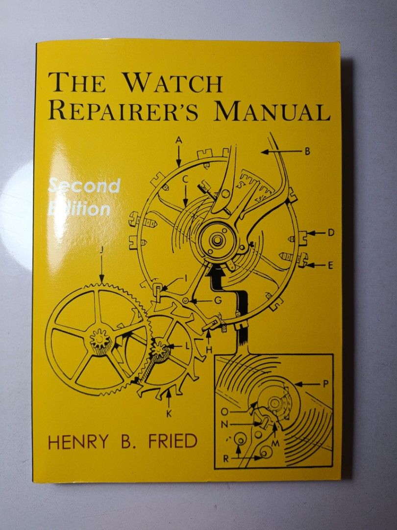 The Watch Repairer's Manual, Second Edition by Henry Fried