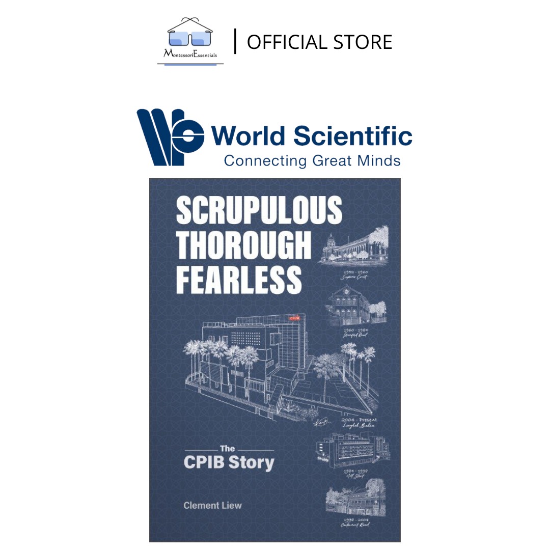 World Scientific - Scrupulous, Thorough, Fearless The CPIB Story ...