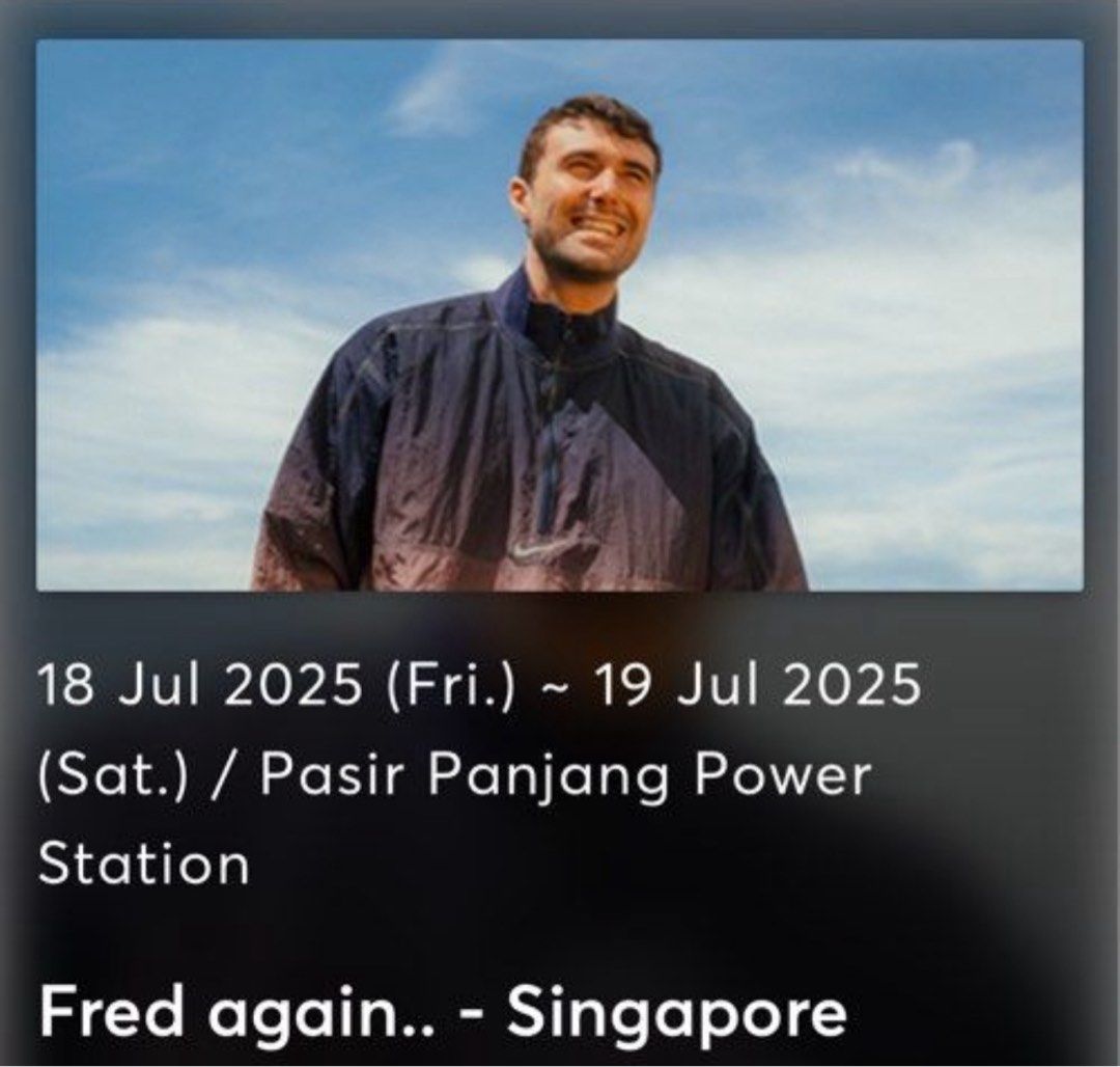 Selling X2 ticketsFred Again 19th Jul - $230 each, Tickets & Vouchers,  Event Tickets on Carousell