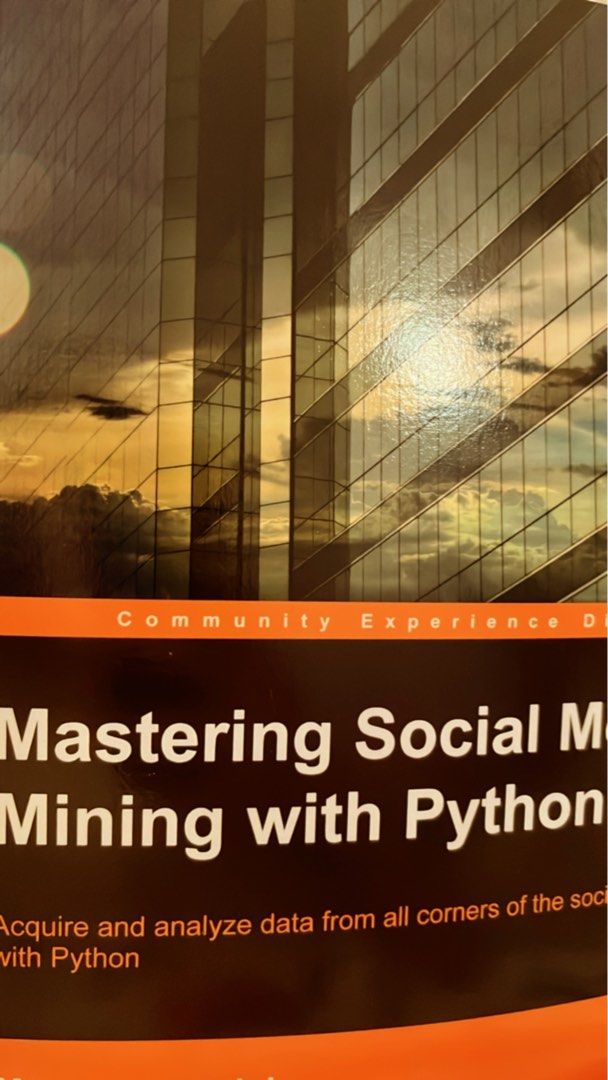 Mastering Social Media Mining with Python (Category: Textbooks) located in Singapore. Submitted by skytine (Listing ID 1377589461, Image 2). Description: Brand new 😊 Learn how to acquire and analyze data from social media using Python. This book covers topics like interacting with social media APIs, storing data, and applying text analytics. Perfect for data scientists and developers looking to gain insights from social media..