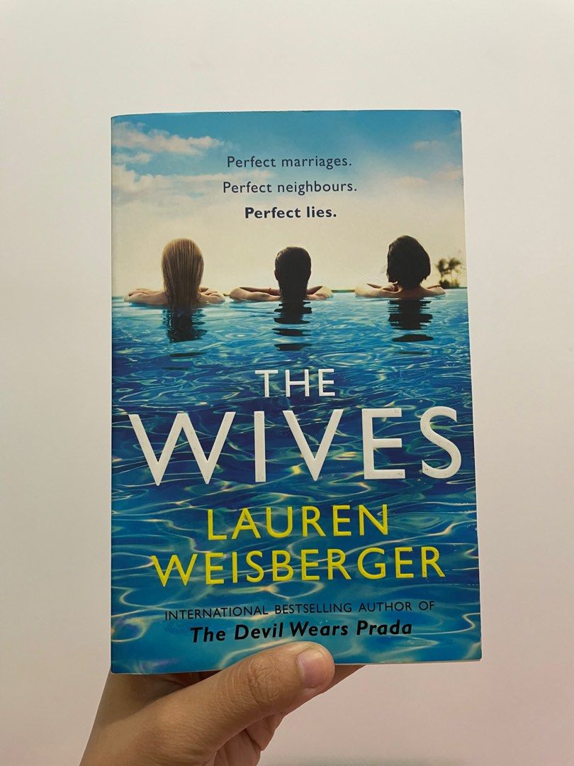 The Wives by Lauren Weisberger (Category: Storybooks) located in Quezon City. Submitted by miravelamerchandise (Listing ID 1372685283, Image 1). Description: Contemporary romance & thriller novel from the author of The Devil Wears Prada ~ 📚 In very good condition (see photos). New pa po halos 📚 Preloved book. See book teaser on the photo 📚 Shipping will be shouldered by the buyer 📚 PM me for inquiries.