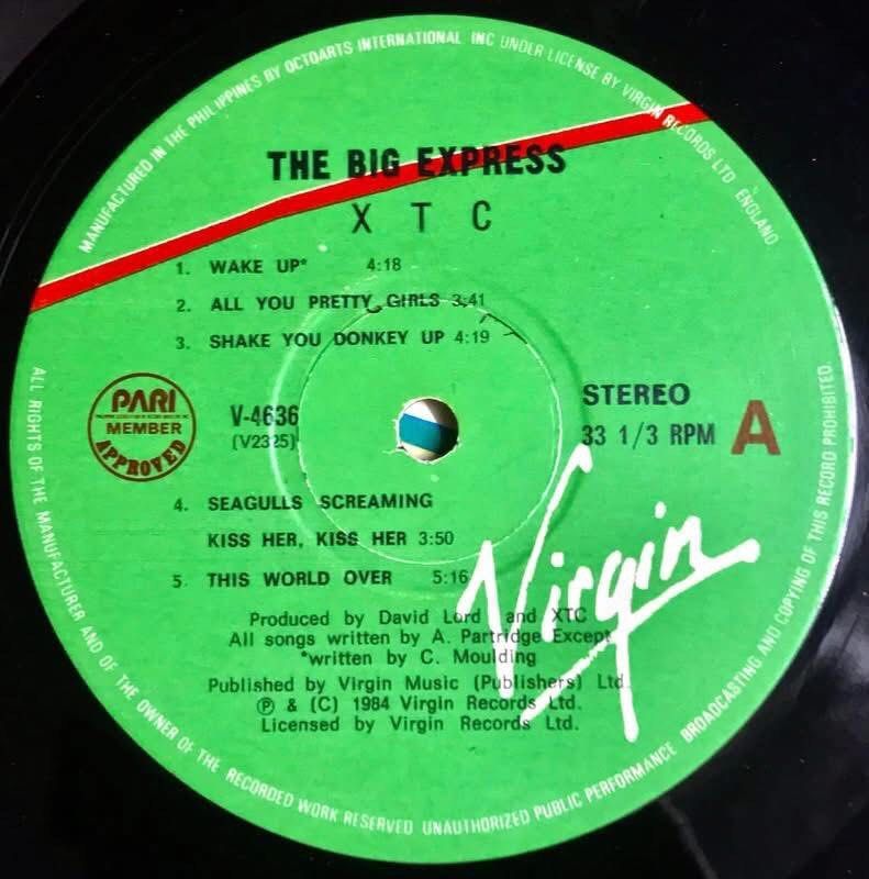XTC - THE BIG EXPRESS LP NEW WAVE POST PUNK PHILIPPINES PRESS (Category: Vinyls) located in Caloocan City. Submitted by vinyl_filipinas (Listing ID 1373493677, Image 3). Description: XTC - THE BIG EXPRESS LP NEW WAVE POST PUNK PHILIPPINES PRESS Genre: New Wave / Pop / Rock Year: 1984 Catalog No: V-4635 Label: Virgin Records Released By Octo Arts Philippines Side One: 1. Wake Up 2. All You Pretty Girls 3. Shake Your Donkey 4. Seagulls Screaming 5.