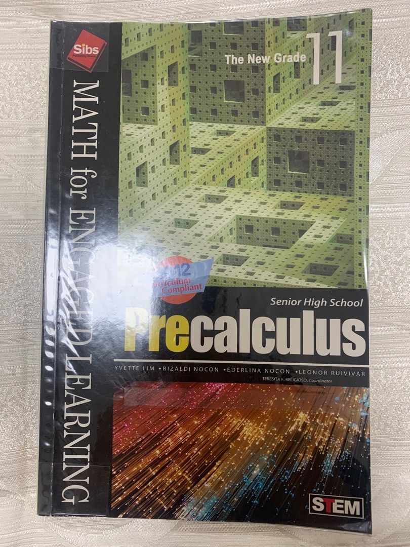 Math for Engaged Learning Senior High School Precalculus (Category: Textbooks) located in Paranaque City. Submitted by AnZStorecellent (Listing ID 1380196128, Image 1). Description: Math for Engaged Learning Senior High School Precalculus (grade 11) For Senior High School For STEM Copyright 2016 Sibs Publishing House Inc..