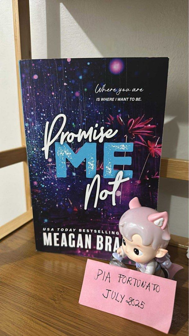 Promise Me by Meagan Brandy (Category: Storybooks) located in Manila. Submitted by yapi_cart (Listing ID 1380236242, Image 1). Description: Payment: Gcash, Seabank Delivery: JNT and Lalamove/Grab Location: Sta. Mesa Promise Me Not - Brandnew Sealed ₱750.