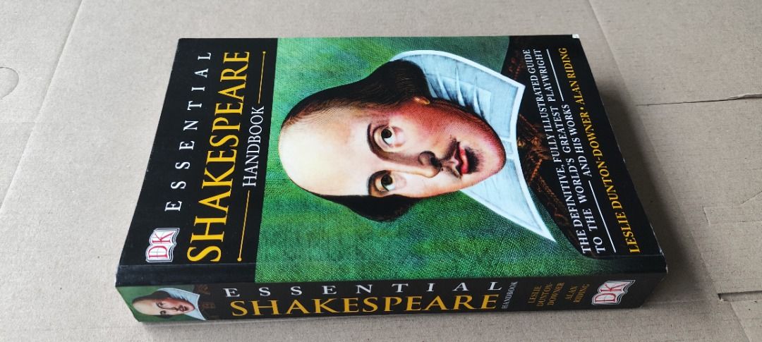 Essential Shakespeare Handbook by Leslie Dunton-Downe (Category: Storybooks) located in Quezon City. Submitted by outoftheboxph (Listing ID 1381634708, Image 3). Description: Essential Shakespeare Handbook: The Definitive, Fully Illustrated Guide to the World's Greatest Playwright and H Paperback – January 16, 2013 by Leslie Dunton-Downer (Author), Alan Riding (Author) ===== From Hamlet and The Tempest to Henry V and Romeo and Juliet, the Essenti