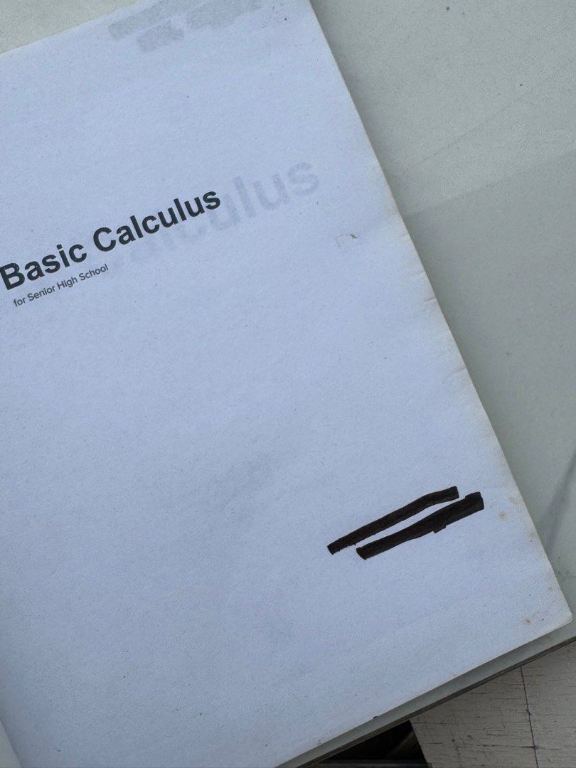 Basic Calculus for Senior High School (Category: Textbooks) located in San Fernando. Submitted by cheloey (Listing ID 1381709251, Image 2). Description: Condition: has additional notes and markings, has pentel pen marks to cover up names.