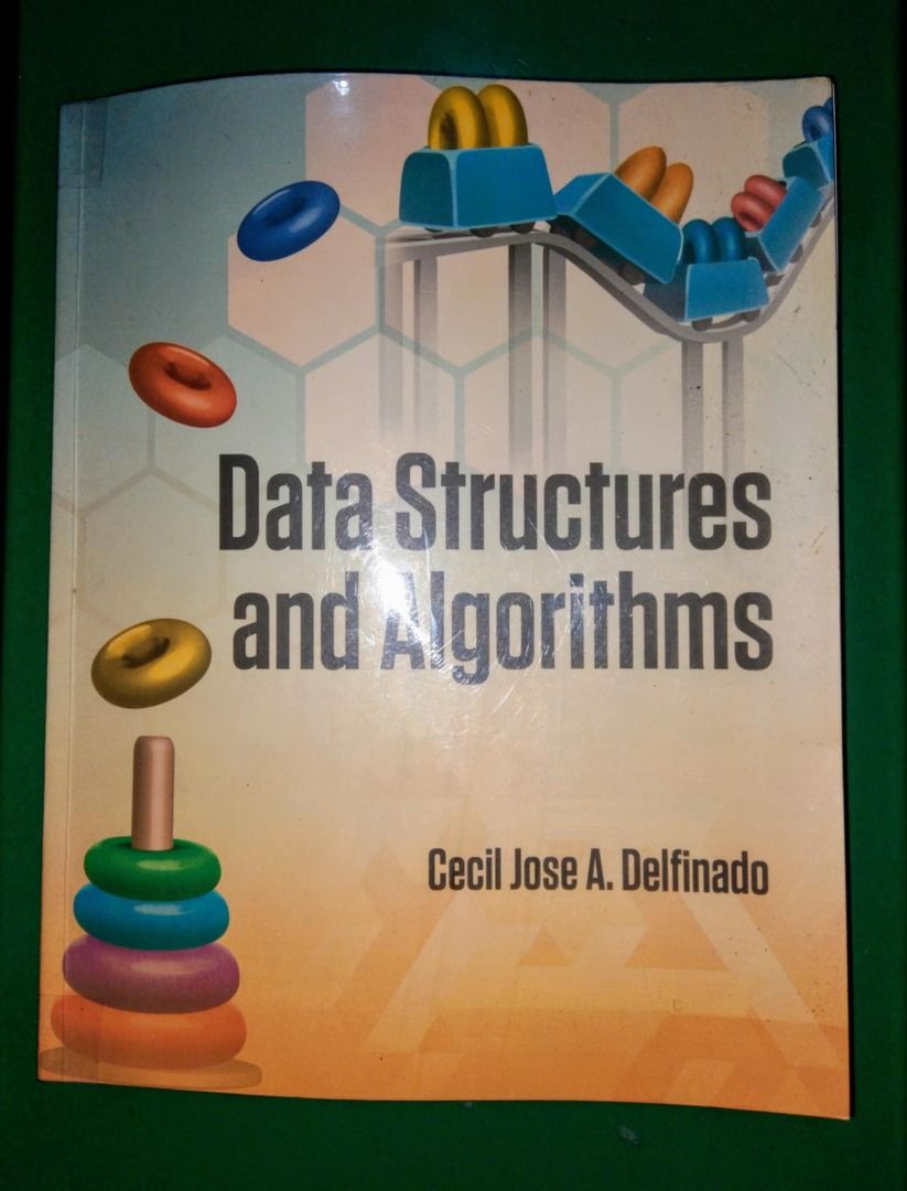 Data Structures and Algorithm by Cecil Jose A. Delfinado (Category: Textbooks) located in Quezon City. Submitted by patriciatan19 (Listing ID 1382079709, Image 1). Description: Data Structures and Algorithm by Cecil Jose A. Delfinado.