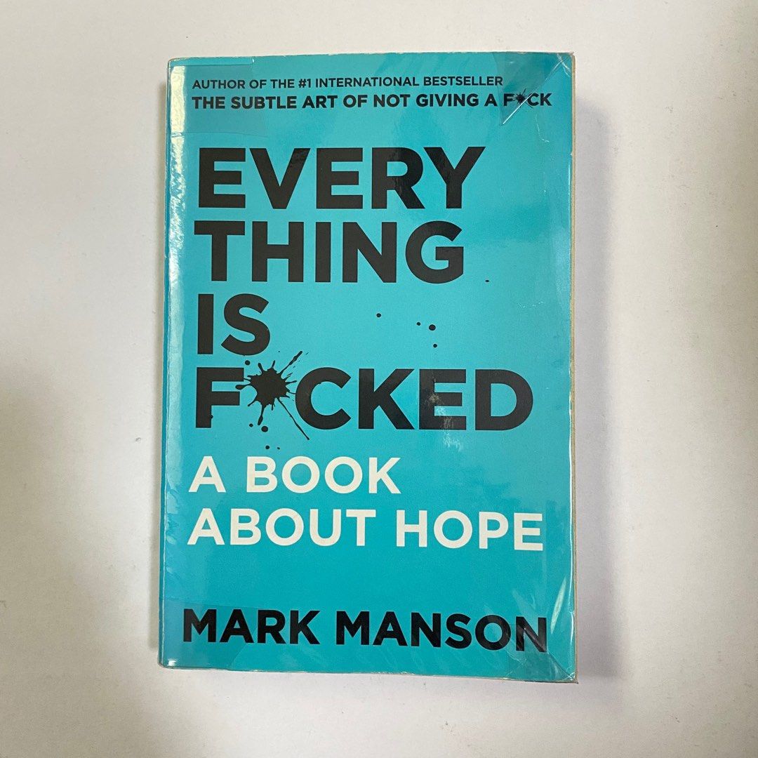 Everything is Fucked by Mark Manson (Category: Storybooks) located in Malabon City. Submitted by a_closet (Listing ID 1382750198, Image 1). Description: Wrapped in plastic cover, crease near the book spine (see pictures) Brown pages .