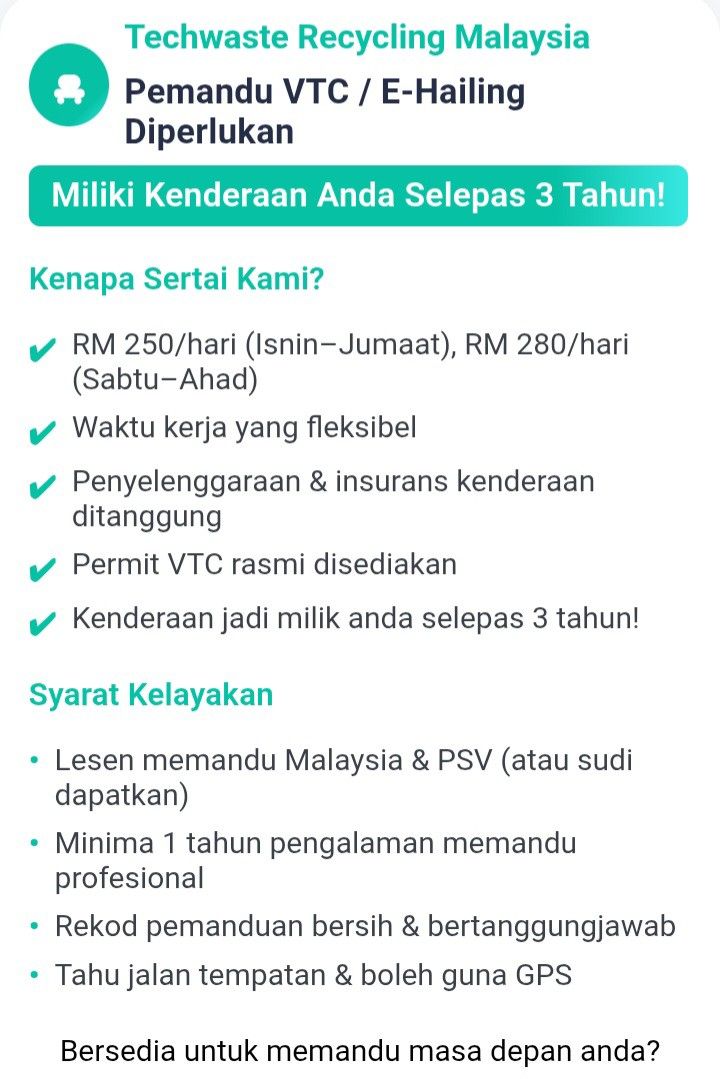 Miliki Kereta Anda!- Peluang Kerjaya: Pemandu VTC / E-Hailing – (Category: Auto Accessories) located in Kuala Lumpur. Submitted by ahmadmusa129953 (Listing ID 1383985458, Image 2). Description: Tawaran Kerja – Pemandu (VTC / E‑Hailing) **Techwaste Recycling Malaysia Sdn. Bhd.** sedang mencari pemandu yang bermotivasi untuk menyertai pasukan kami. Kami menawarkan kontrak unik selama 3 tahun yang membolehkan anda memiliki kenderaan selepas tamat te