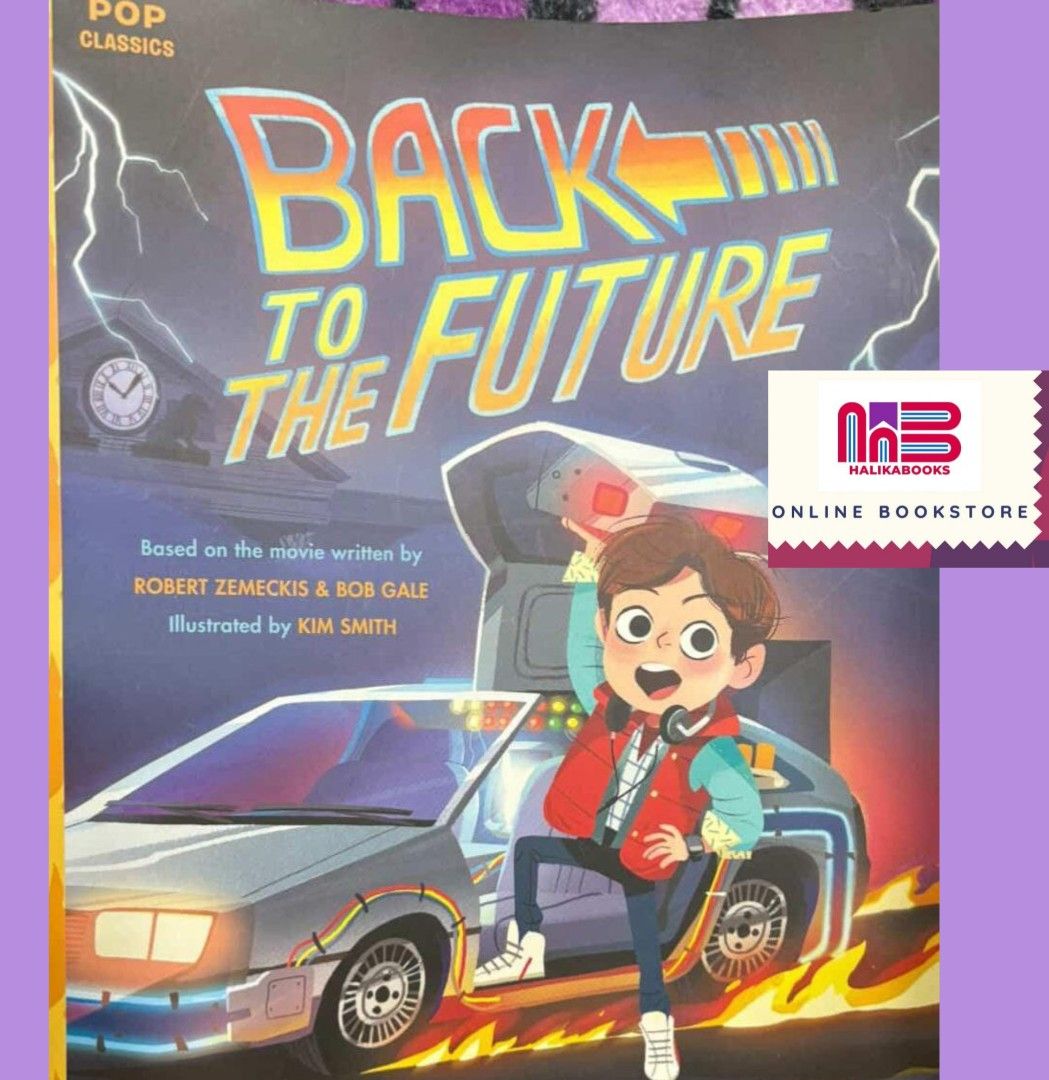 BACK TO THE FUTURE (Softbound) (Category: Children's Books) located in Manila. Submitted by halikabooksph (Listing ID 1378775467, Image 1). Description: Children's book shipping fee is excluded message us for details.