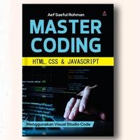 MASTER CODING HTML CSS & JAVASCRIPT - AEF SAEFUL, Buku & Alat Tulis ...