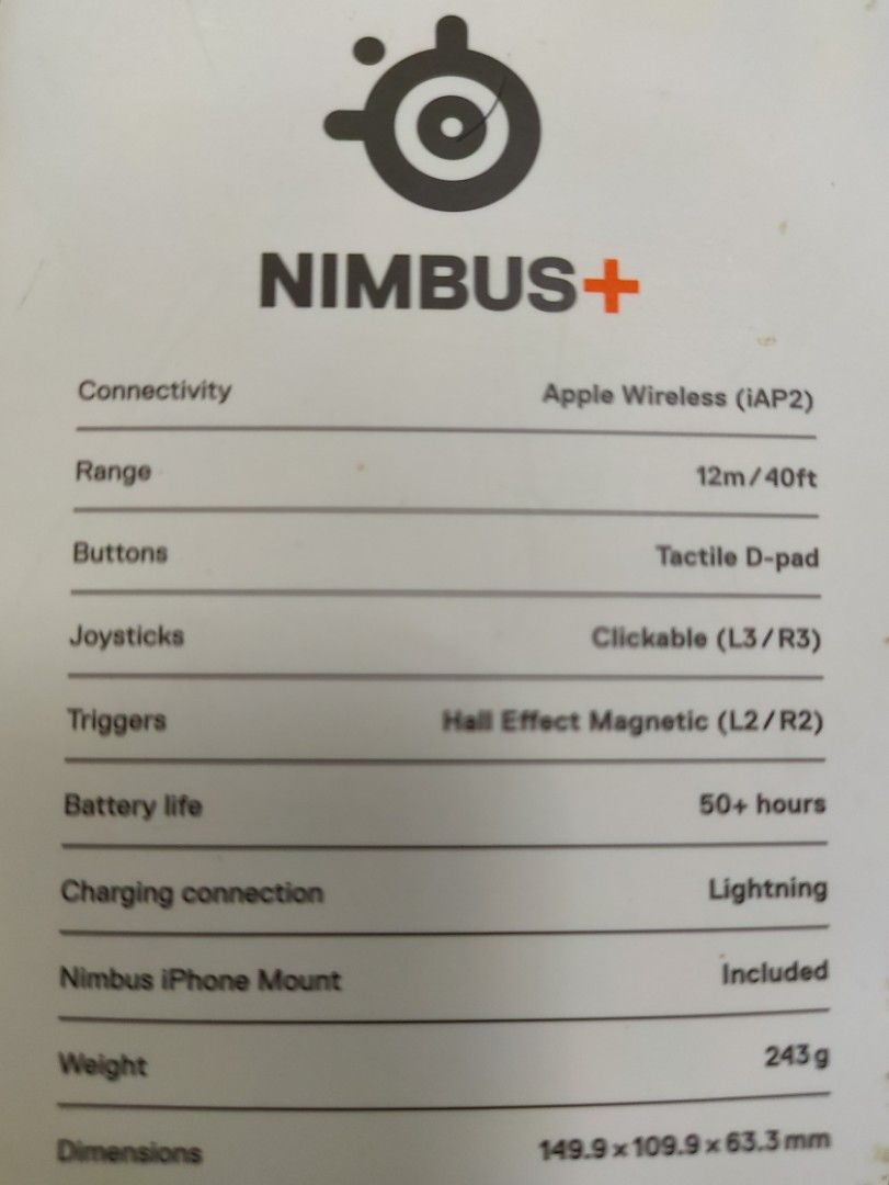 Steelseries Nimbus+ (Wireless Gaming Controller) (Category: Controllers) located in Manila. Submitted by hilariog0214116 (Listing ID 1385936597, Image 2). Description: SteelSeries Nimbus+ Wireless Controller Used once Compatibility: Iphone, Ipad, Ipod, and Mac Connectivity: Apple Wireless (iAP2) Range: 12m / 40ft Buttons: Tactile D-pad Joysticks: Clickable (L3 / R3) Triggers: Hall Effect Magnetic (L2 / R2) Battery Life: 50+ hours Charging Connect