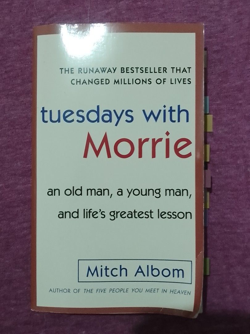 tuesdays w morrie book (from fullybooked) (Category: Storybooks) located in Pasig City. Submitted by mxriem_ (Listing ID 1387913599, Image 1). Description: •medyo gusot yung cover page but still looks good as new •with very few annotations •with free page marker!! dm for more photos.