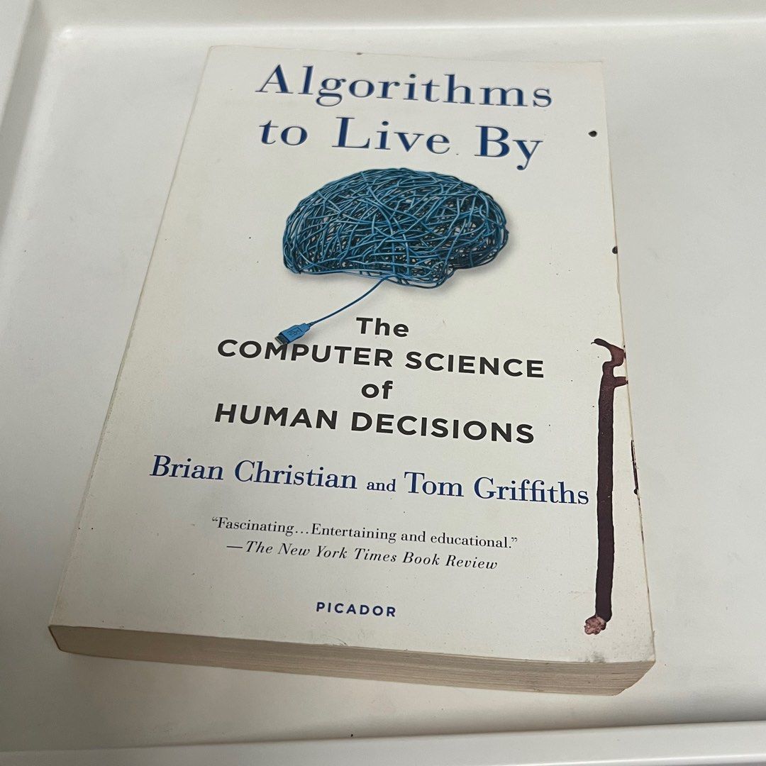 Algorithms to Live By by Brian Christian and Tom Griffiths (Category: Storybooks) located in Makati City. Submitted by fifoaway (Listing ID 1387992319, Image 1). Description: .