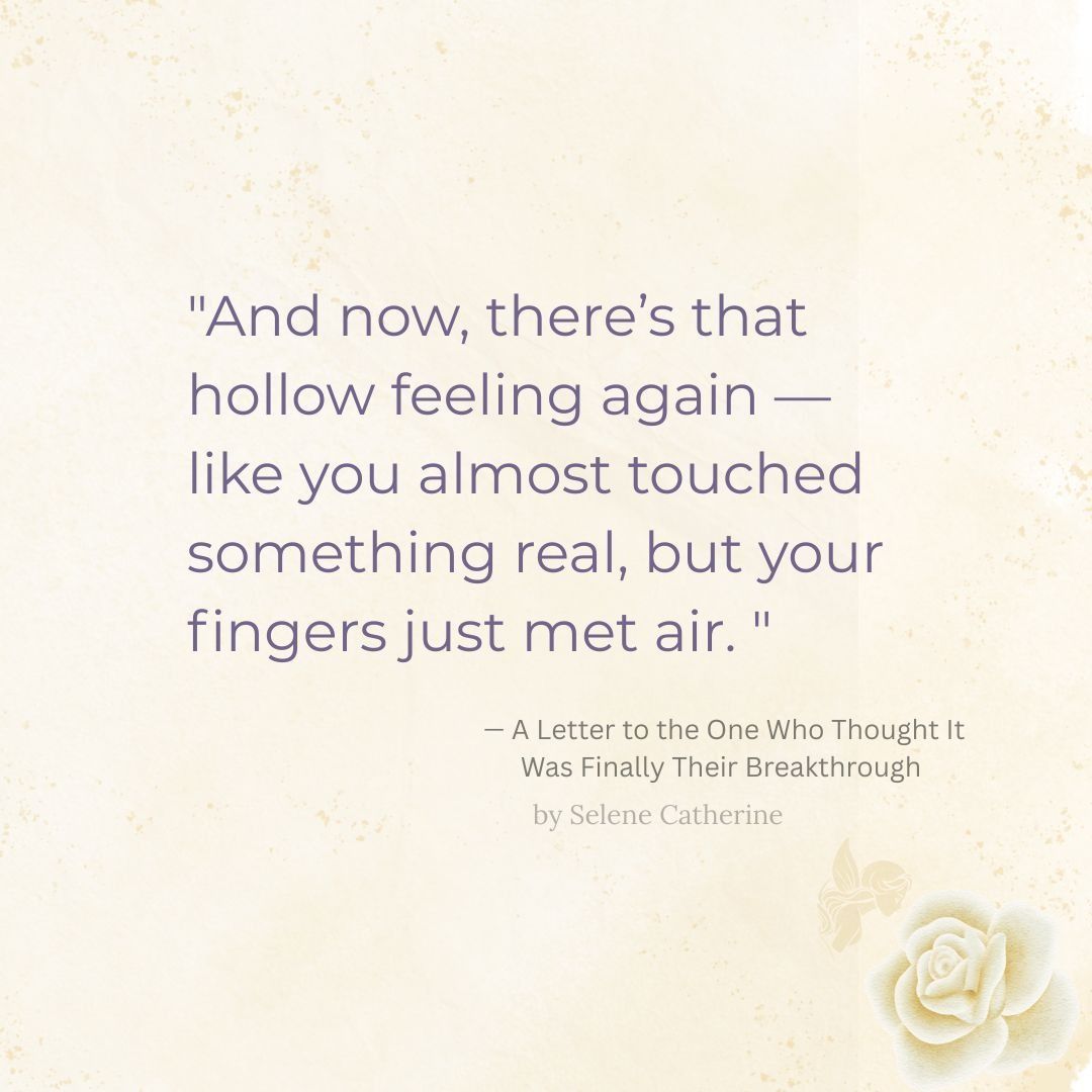 A Letter to the One Who Thought It Was Finally Their Breakthrough ...