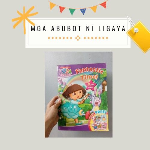 DORA: FANTASTIC TIME (Category: Children's Books) located in Taguig. Submitted by mgaabubotniligaya (Listing ID 1385398101, Image 1). Description: bargain preloved children's book with minor creases and folds not for maarte and maselan.