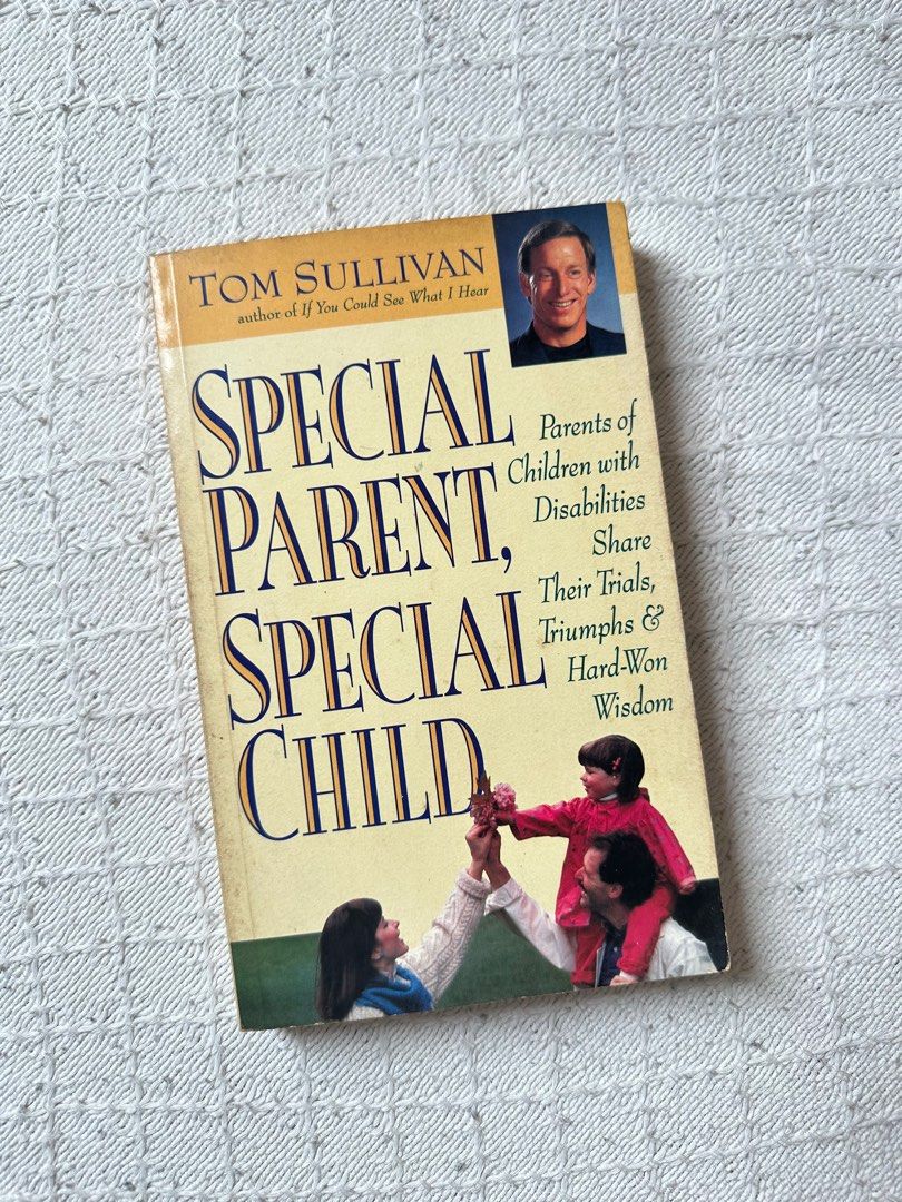 Special Parent Special Child by Tom Sullivan (Category: Storybooks) located in Dasmarinas. Submitted by destashingaccount_ph (Listing ID 1385636461, Image 1). Description: Parenting book for parents of special kids.