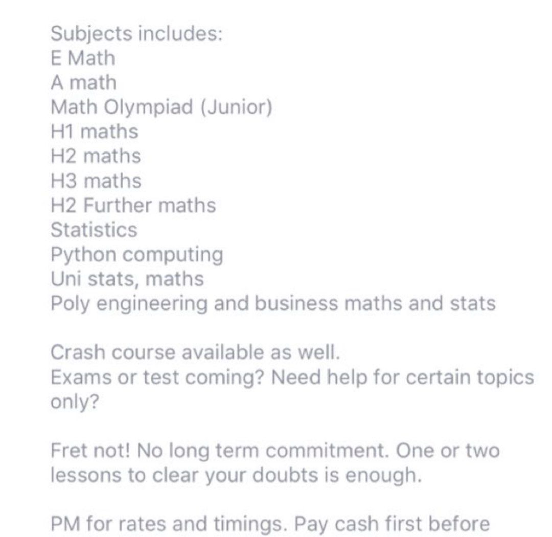 Math help- Poly, Uni math modules (Category: Textbooks) located in Singapore. Submitted by mathsos (Listing ID 1392151194, Image 1). Description: Experienced tutor. Have taught maths modules to Econs, engineering, science majors in NUS, SIT, NTU, SIM and polys. You may not have understood your lecturers, but I am sure you can understand mine because I have helped many students to simplify high level mathematics concepts to become easy and underst