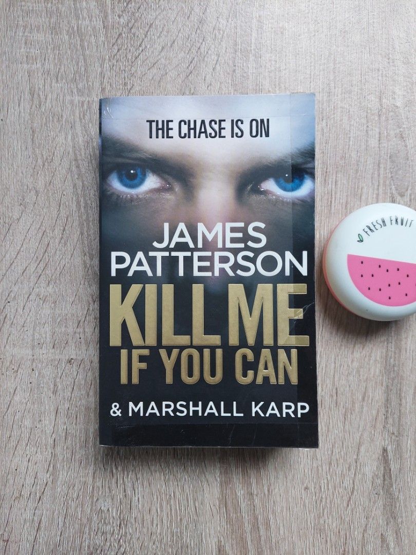 Novel Kill Me If You Can - James Patterson &amp; Marshall Karp, Hobbies &amp; Toys, Books &amp; Magazines ...