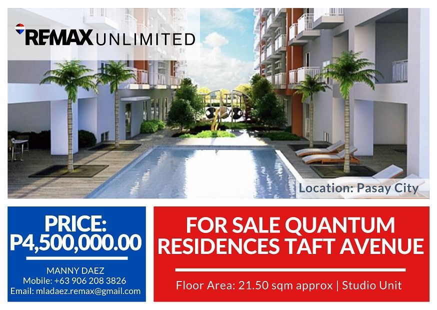 For Sale Quantum Residences Taft Avenue (Category: Apartments & Condos) located in Makati City. Submitted by REMAXUNLIMITEDPH (Listing ID 1393459607, Image 1). Description: FOR SALE: Quantum Residences Taft Avenue Amethyst Tower 19/F Studio Unit 21.5 sqm. P 4,500,000.00 Manny A. Daez REMAX UNLIMITED 0906 208 3826.