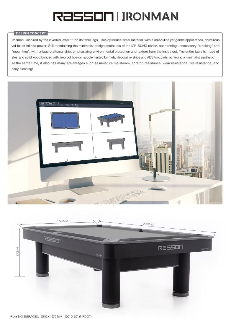 Rasson Ironman Pool Billiards Table (Category: Billiards and Bowling) located in Pasig City. Submitted by patcarbonell (Listing ID 1394572118, Image 3). Description: Elevate Your Game with the Rasson Ironman Pool Table! SPECIFICATIONS: • SLATE: Rasson (25mm thick, 3-PC) • RUBBER: Rasson PRO (K55) • RAIL: Solid Wood and HPL (High-Pressure Laminate) • SIGHTS: Reflective Metal Disc • METAL CORNER: Alloy (Baking finish) • POCKET BUCKET: TPE (Thermopl