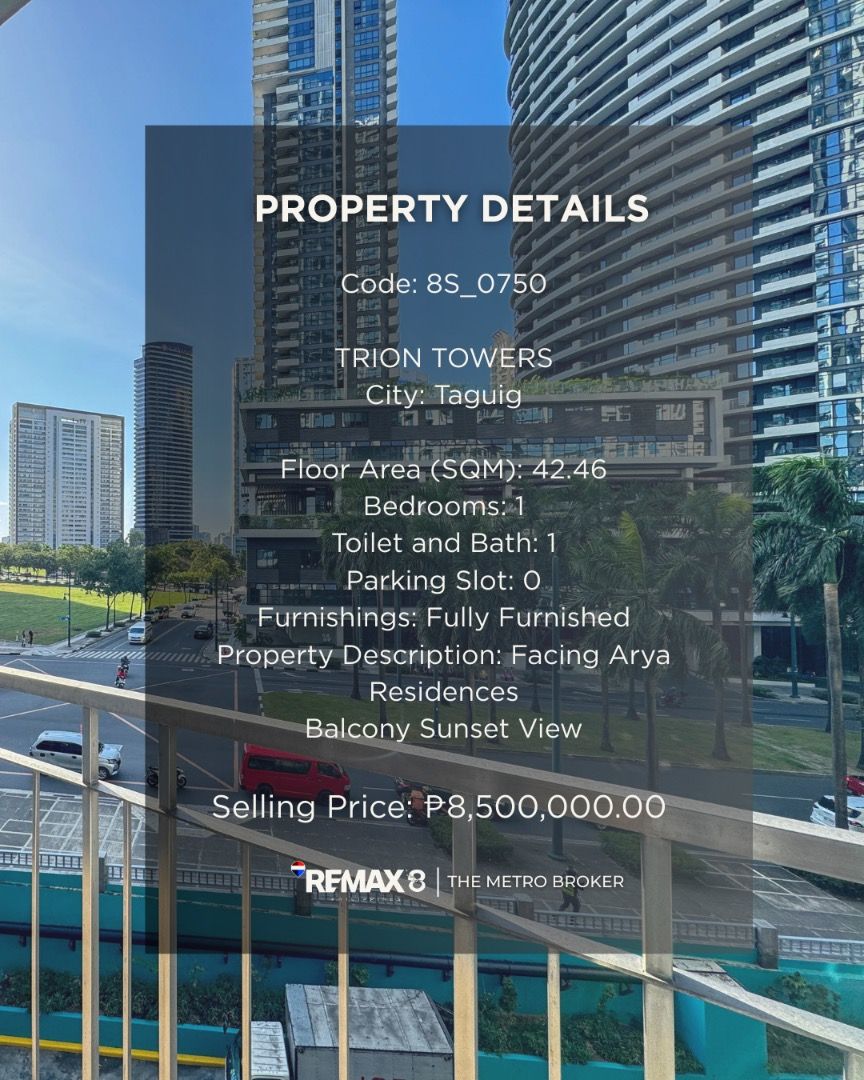 TRION TOWER 2 FOR SALE (Category: Apartments & Condos) located in Manila. Submitted by nicoloquieng (Listing ID 1394858100, Image 2). Description: FOR SALE Code: 8S_0750 Project/Subdivision: Trion Towers City: Taguig Tower/Phase: 2 Floor Area/Unit Area (SQM): 42.46 Bedrooms: 1 Toilet and Bath: 1 Parking Slot/Car Garage: 0 Furnishings: Fully Furnished Property Description: Fully-Furnished Unit Facing Arya Residences Balcony Sunset View A bit below